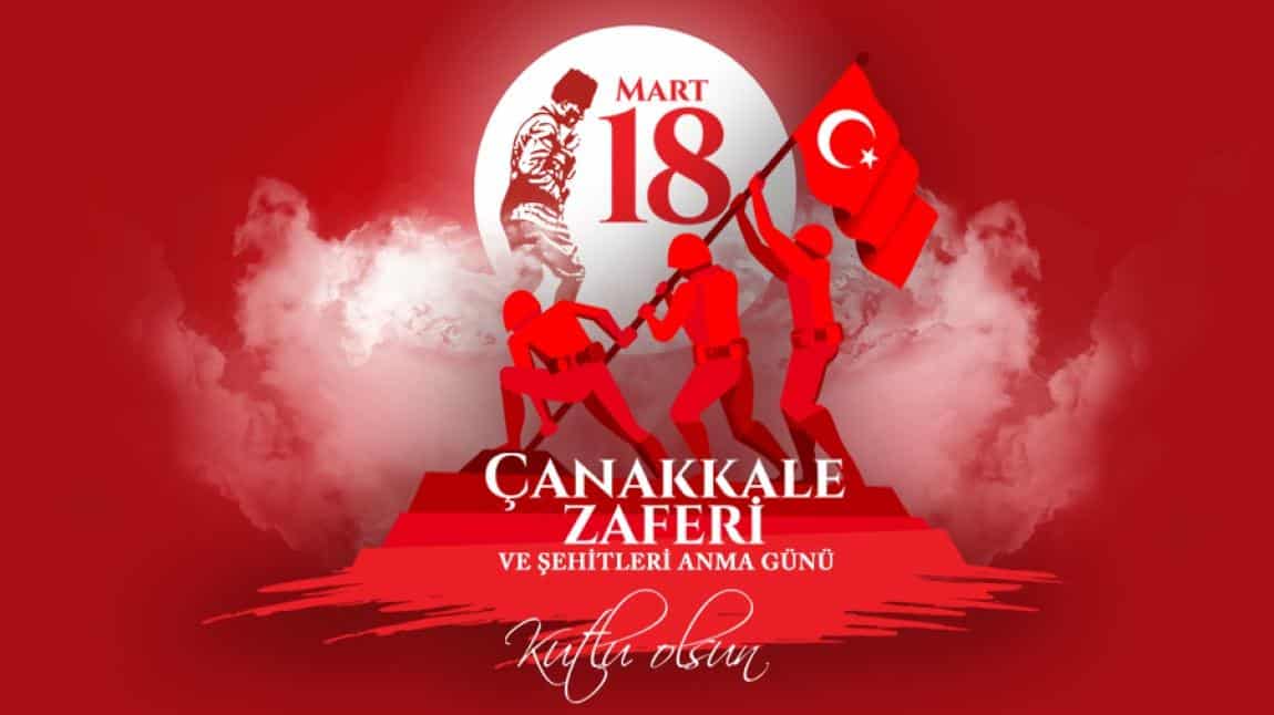 18 Mart Çanakkale Zaferi vev Şehitleri Anma Günü Kutlu Olsun